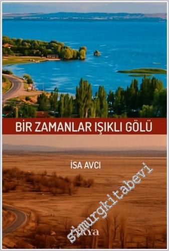 Bir Zamanlar Işıklı Gölü - 2025