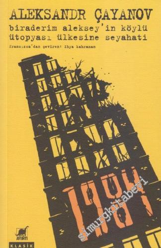 Biraderim Aleksey'in Köylü Ütopyası Ülkesine Seyahati -        2015