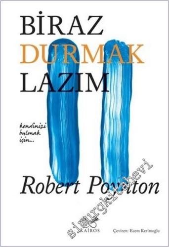 Biraz Durmak Lazım : Kendinizi Bulmak İçin -        2025