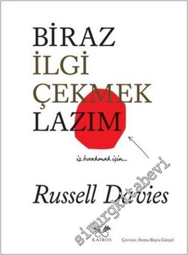 Biraz İlgi Çekmek Lazım : İz Bırakmak İçin -        2025