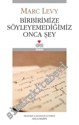 Birbirimize Söyleyemediğimiz Onca Şey