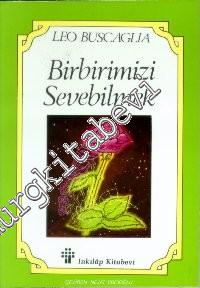 Birbirimizi Sevebilmek: İnsan İlişkileri Üzerine Bir inceleme -        1987