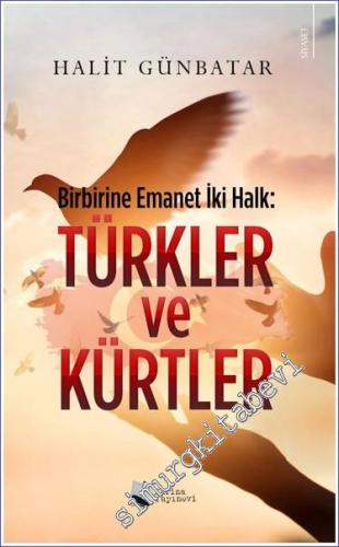 Birbirine Emanet İki Halk: Türkler ve Kürtler - 2023
