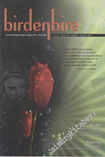Birdenbire Tasavvuf Kültürü Dergisi - Sayı: 31    6  Mart - Nisan