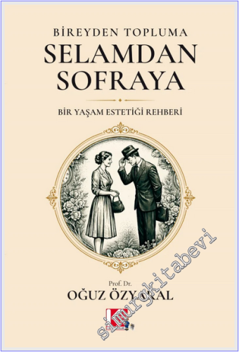 Bireyden Topluma, Selamdan Sofraya