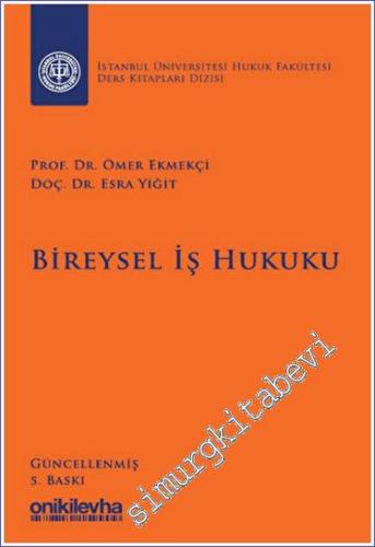 Bireysel İş Hukuku İstanbul Üniversitesi Hukuk Fakültesi Ders Kitaplar