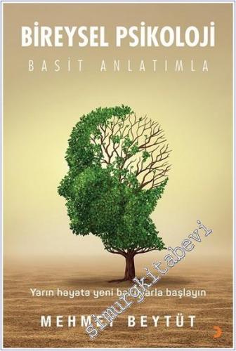 Bireysel Psikoloji : Basit Anlatımla - Yarın Hayata Yeni Bakışlarla Başlayın -        2024