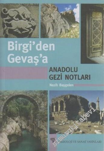 Birgi'den Gevaş'a: Anadolu Gezi Notları -        2006