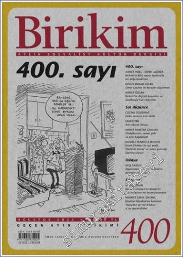 Birikim Aylık Sosyalist Kültür Dergisi - 400. Sayı - Sayı: 400 Ağusto 