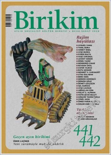 Birikim Aylık Sosyalist Kültür Dergisi - Rejim Heyulası - Sayı: 441 / 