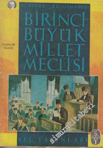 Birinci Büyük Millet Meclisi'nin Açılışı ve İsyanlar -        1955