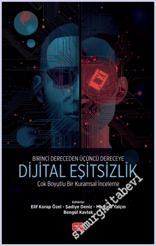 Birinci Dereceden Üçüncü Dereceye Dijital Eşitsizlik - 2025