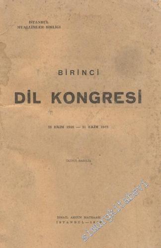 Birinci Dil Kongresi, 23 Ekim 1948 - 31 Ekim 1948 -        1949