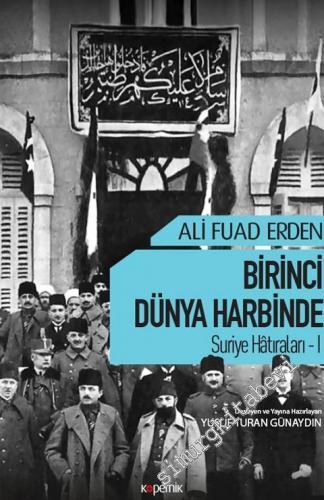 Birinci Dünya Harbinde - Suriye Hatıraları 1