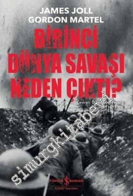 Birinci Dünya Savaşı Neden Çıktı? -