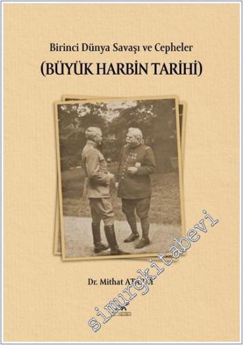 Birinci Dünya Savaşı ve Cepheler : Büyük Harbin Tarihi -        2025