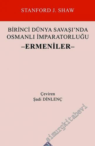 Birinci Dünya Savaşı'nda Osmanlı İmparatorluğu Ermeniler -
