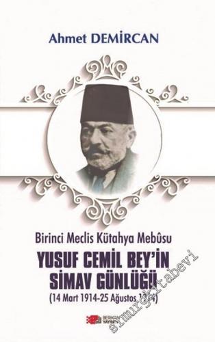 Birinci Meclis Kütahya Mebusu Yusuf Cemil Bey'in Simav Günlüğü (14 Mar