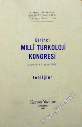 Birinci Milli Türkoloji Kongresi, İstanbul, 6 - 9 Şubat 1978 Tebliğler