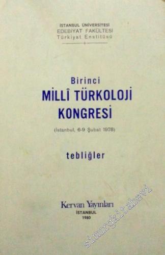 Birinci Milli Türkoloji Kongresi, İstanbul, 6 - 9 Şubat 1978 Tebliğler -        1980