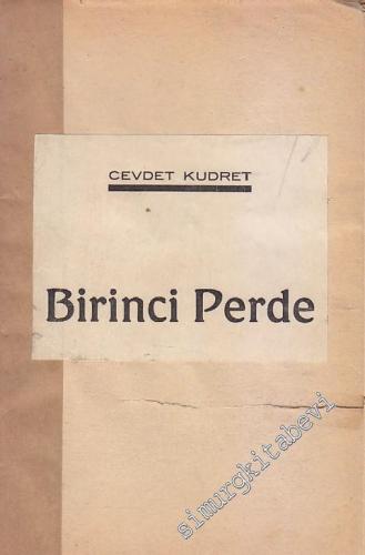 Birinci Perde: ( 1928 - 1929 ) -