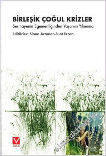 Birleşik Çoğul Krizler: Sermayenin Egemenliğinden Yaşamın Yıkımına -        2025