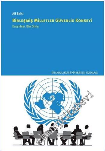 Birleşmiş Milletler Güvenlik Konseyi Eleştirel Bir Giriş - 2024