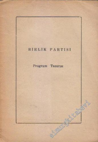 Birlik Partisi, Program Tasarısı -        1965