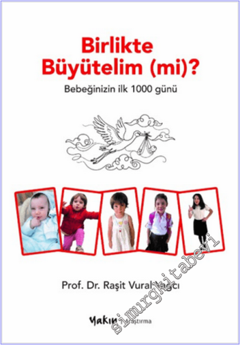 Birlikte Büyütelim (mi) : Bebeğinizin İlk 100 Günü -