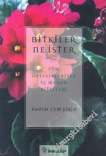 Bitkiler Ne İster: Tüm Özellikleriyle İç Mekan Bitkileri -        2004