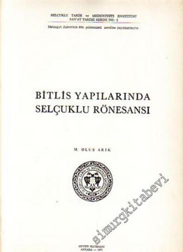 Bitlis Yapılarında Selçuklu Rönesansı -        1971