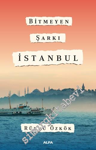 Bitmeyen Şarkı İstanbul -        2018