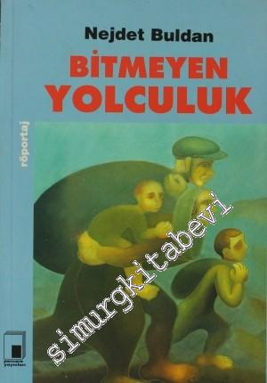 Bitmeyen Yolculuk (Kürt Kaçış Öyküleri) -        2000