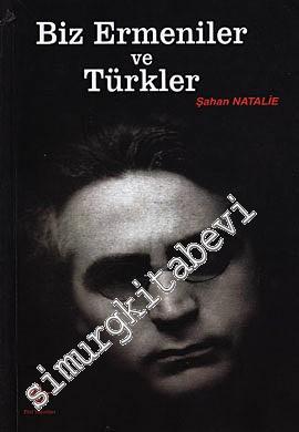 Biz Ermeniler ve Türkler -