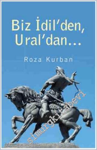 Biz İdil'den Ural'dan... -
