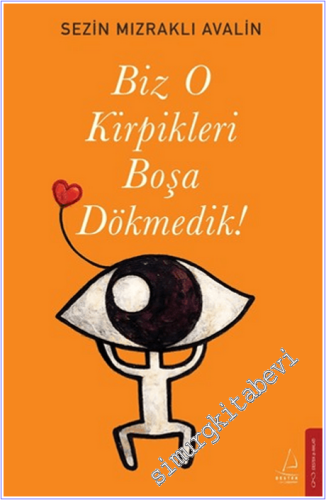 Biz O Kirpikleri Boşa Dökemedik! -        2026