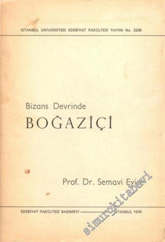 Bizans Devrinde Boğaziçi -        1976