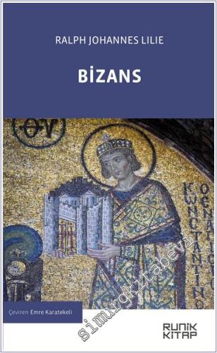 Bizans : Doğu Roma İmparatorluğu'nun (Tarihi 326-1453) -        2024