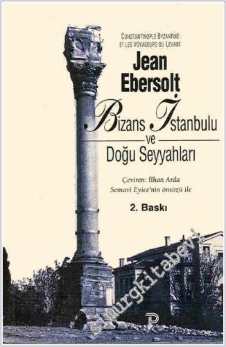 Bizans İstanbul'u ve Doğu Seyyahları -        1999