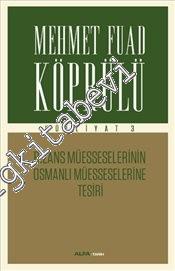 Bizans Müesseselerinin Osmanlı Müesseselerine Tesiri -