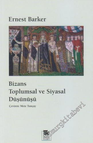 Bizans Toplumsal ve Siyasal Düşünüşü -        1995