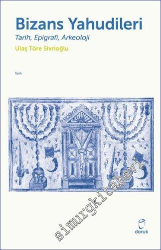 Bizans Yahudileri : Tarih Epigrafi Arkeoloji - 2023