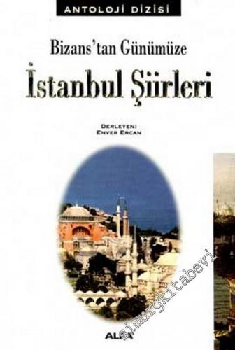 Bizans'dan Günümüze İstanbul Şiirleri