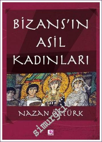 Bizans'ın Asil Kadınları - 2022