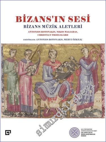 Bizans'ın Sesi : Bizans Müzik Aletleri -        2022