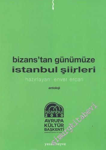 Bizans'tan Günümüze İstanbul Şiirleri -