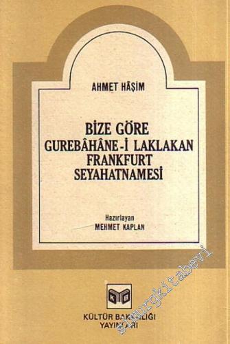 Bize Göre / Gurabahane-i Laklakan / Frankfurt Seyahatnamesi -        1981