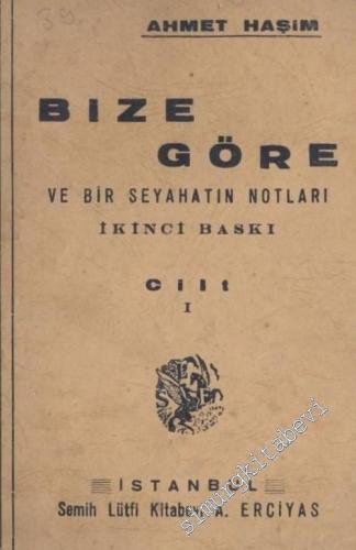 Bize Göre ve Bir Seyahatin Notları Cilt I -        1960