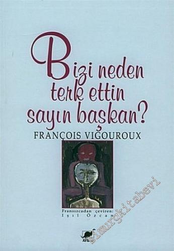 Bizi Neden Terk Ettin Sayın Başkan ? -        2005