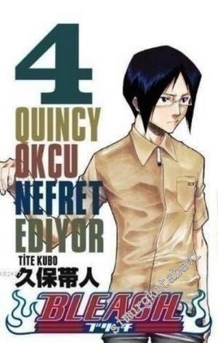 Bleach 4: Quincy Okçu Nefret Ediyor -        2013